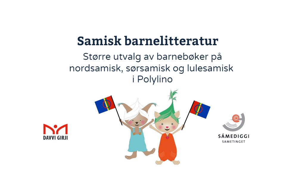 Våre lesemaskoter Poly og Lino feirer at vi har fått flere samiske barnebøker i Polylino, og veiver med samiske flagg