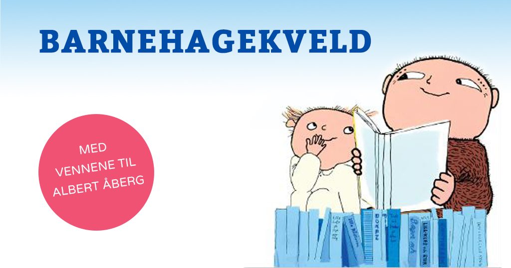 Albert Åberg barnehagekveld 2019