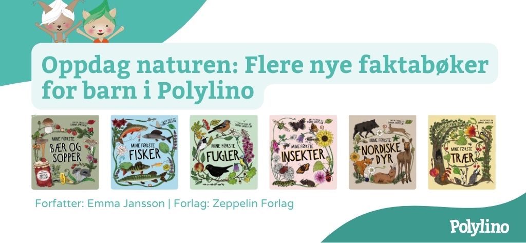 Oppdag naturen: Flere nye faktabøker for barn i Polylino