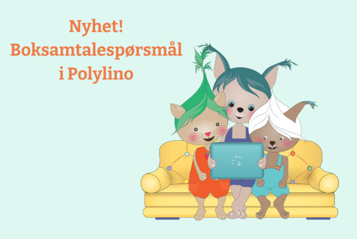 Bilde av en animert voksen som sitter på sofa med maskotene Poly og Lino og leser sammen. Tekst på bildet er Nyhet boksamtalespørsmål i Polylino