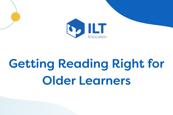 ILT branding with blue logo and text "Getting Reading Right for Older Learners"