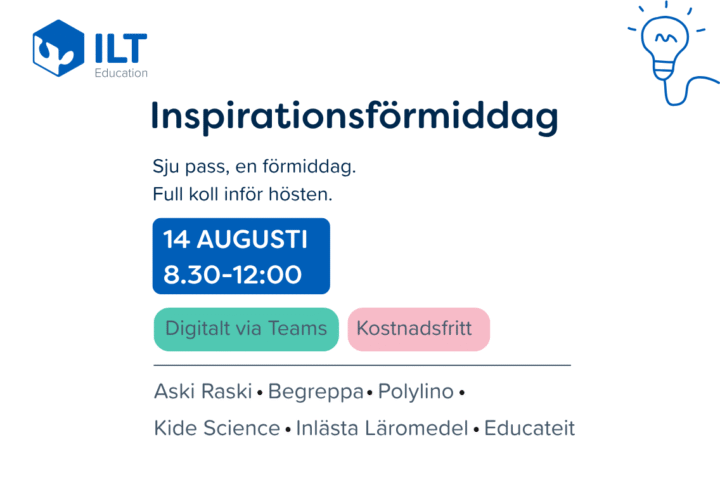 Grafik för ILT Educations inspirationsförmiddag den 14 augusti klockan 8.30–12.00, digitalt via Teams, kostnadsfritt. Innehåller ILT:s logotyp och en glödlampsillustration.