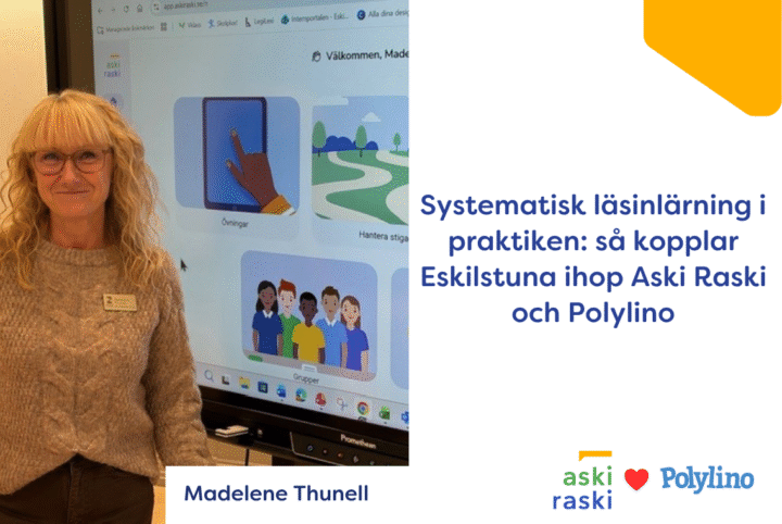 Madelene Thunell framför en interaktiv skärm med Aski Raskis lärarvy, bredvid rubriken om hur Eskilstuna kopplar ihop Aski Raski och Polylino